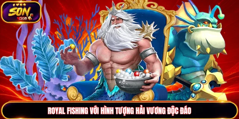 Royal Fishing với hình tượng Hải Vương độc đáo
