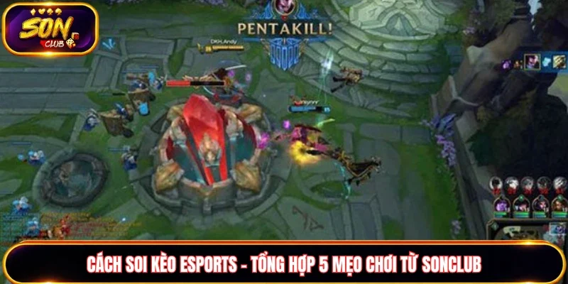 Cách soi kèo Esports