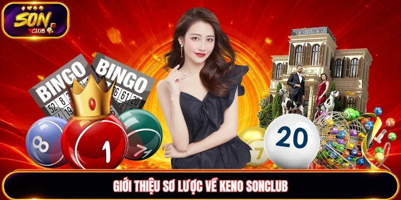 Thoong tin sơ lược về Keno Sonclub