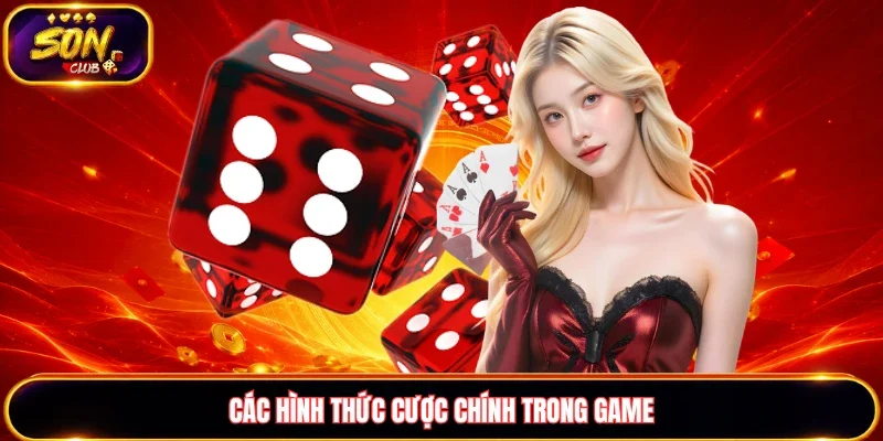 Các hình thức cược chính trong game 