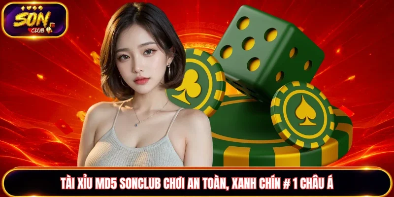 Tài xỉu MD5 Sonclub