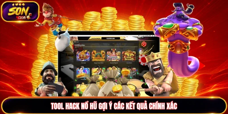 Tool hack nổ hũ tổng hợp các kết quả chính xác