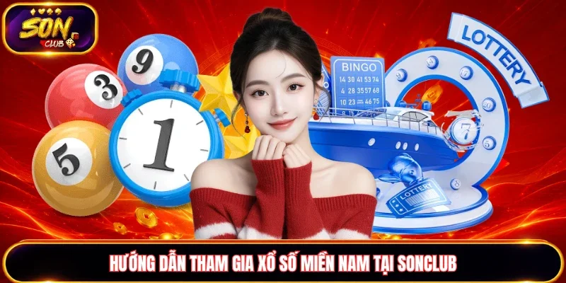 Hướng dẫn tham gia xổ số miền Nam tại Sonclub